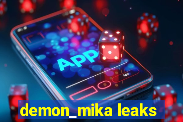 demon_mika leaks